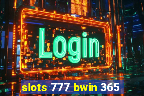 slots 777 bwin 365